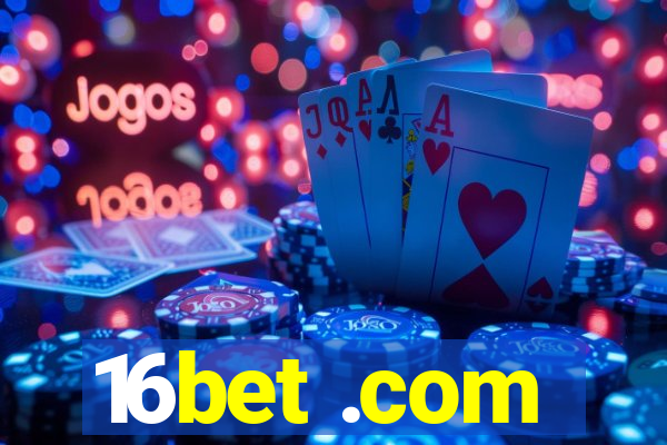 16bet .com